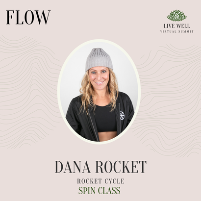 Dana Rocket - Spin Class - Live Well Virtual Summit
