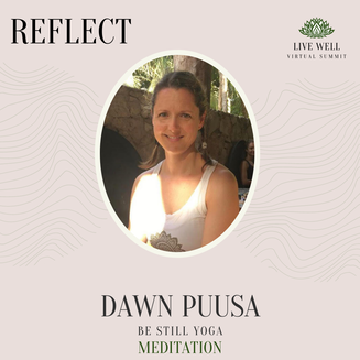 Dawn Puusa - Meditation - Live Well Virtual Summit