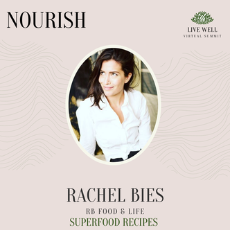Rachel Bies - Superfood Recipes - Live Well Virtual Summit